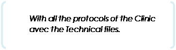 Parenth&egrave;ses: With all the protocols of the Clinic avec the Technical files. 
